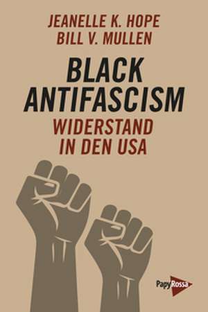 Black Antifascism de Jeanelle K. Hope