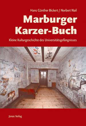 Marburger Karzer-Buch de Norbert Nail