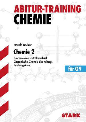 Abitur-Training Chemie 2. Leistungskurs G9 de Harald Becker