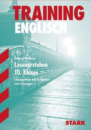 Training Englisch Leseverstehen. 10. Klasse