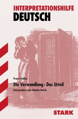 Die Verwandlung / Das Urteil. Interpretationshilfe Deutsch de Martin Brück