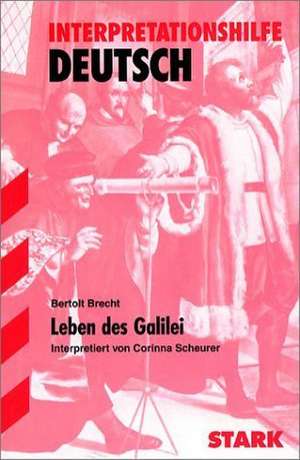 Leben des Galilei. Interpretationshilfe Deutsch de Bertolt Brecht