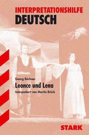 Leonce und Lena. Interpretationshilfe Deutsch de Martin Brück