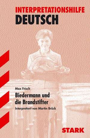 Biedermann und die Brandstifter. Interpretationshilfe Deutsch de Max Frisch