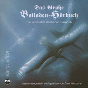 Das große Balladen-Hörbuch. 6 CDs de Gert Westphal