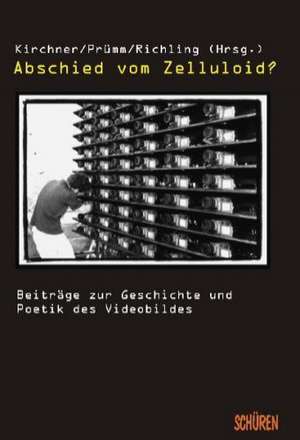 Abschied vom Zelluloid? de Andreas Kirchner