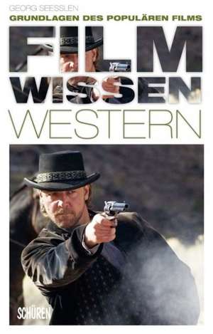 Filmwissen: Western de Georg Seeßlen