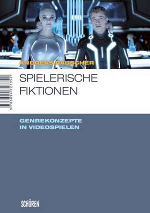 Spielerische Fiktionen de Andreas Rauscher