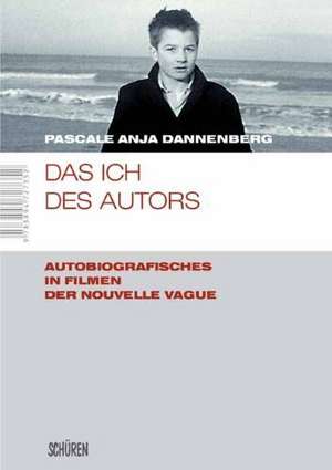 Das Ich des Autors de Pascale Anja Dannenberg