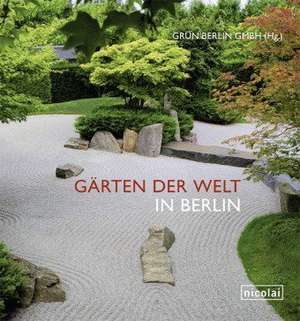 Gärten der Welt in Berlin de Grün Berlin