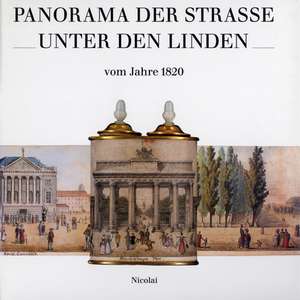 Panorama der Straße Unter den Linden vom Jahre 1820 de Hans-Werner Klünner