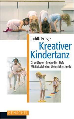 Kreativer Kindertanz de Judith Frege