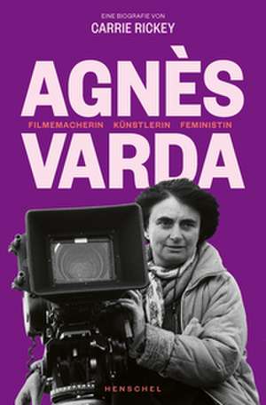 Agnès Varda de Carrie Rickey
