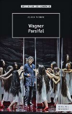 Wagner - Parsifal de Volker Mertens