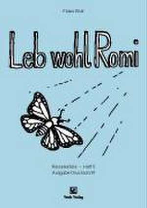Reiselektüre Heft 5. Leb wohl Romi. Druckschrift de Fides Wulf