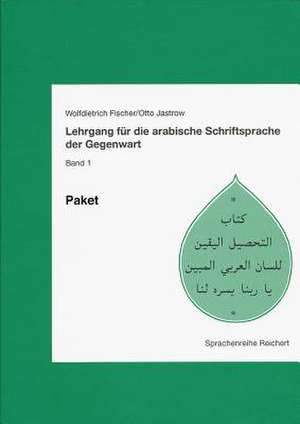 Lehrgang Fur Die Arabische Schriftsprache Der Gegenwart. Paket de Wolfdietrich Fischer