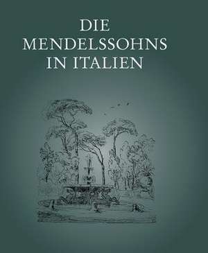 Die Mendelssohns in Italien de Hans-Gunter Klein