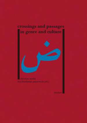 Crossings and Passages in Genre and Culture de Friederike Pannewick