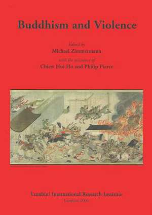 Buddhism and Violence de Michael Zimmermann