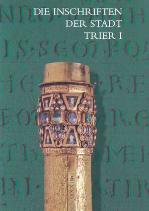 Die Inschriften Der Stadt Trier Bis 1500 de Rudiger Fuchs