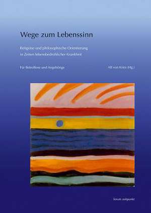 Wege Zum Lebenssinn de Alf Von Kries