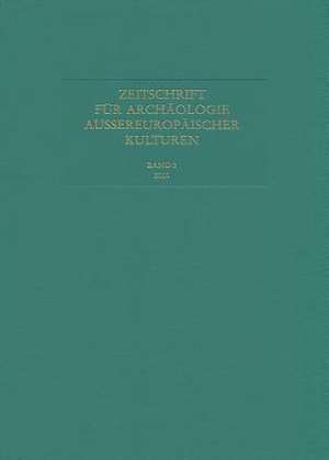 Zeitschrift Fur Archaologie Aussereuropaischer Kulturen