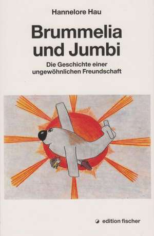 Brummelia und Jumbi de Hannelore Hau