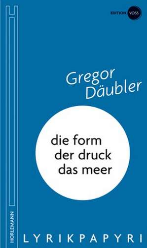 die form/der druck/das meer de Gregor Däubler