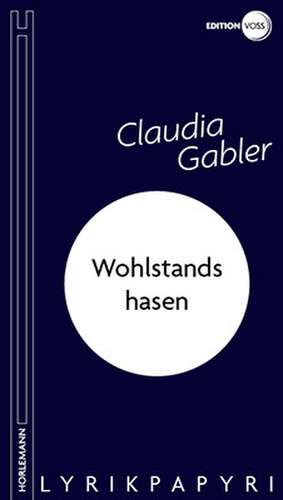 Wohlstandshasen de Claudia Gabler