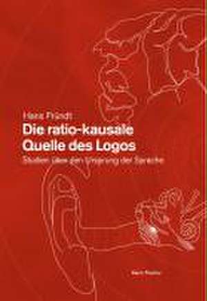 Die ratio-kausale Quelle des Logos de Hans Fründt