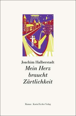 Mein Herz braucht Zärtlichkeit de Hans-Joachim Witte