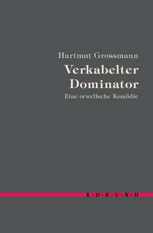 Verkabelter Dominator de Hartmut Grossmann