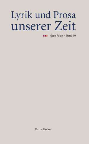 Lyrik und Prosa unserer Zeit. Neue Folge. Band 10 de Karin Fischer