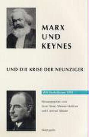 Marx und Keynes und die Krise der Neunziger de Arne Heise