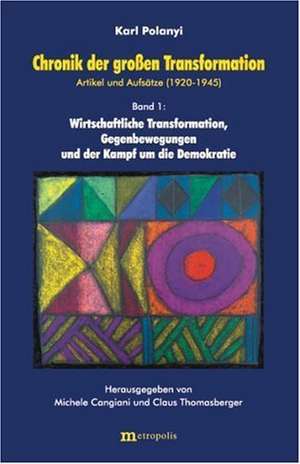 Chronik der großen Transformation 1. Artikel und Aufsätze 1920 - 1945 de Karl Polanyi