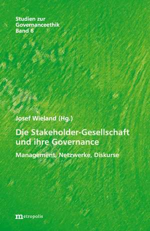 Die Stakeholder-Gesellschaft und ihre Governance de Josef Wieland