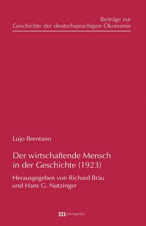 Der wirtschaftende Mensch in der Geschichte (1923) de Lujo Brentano