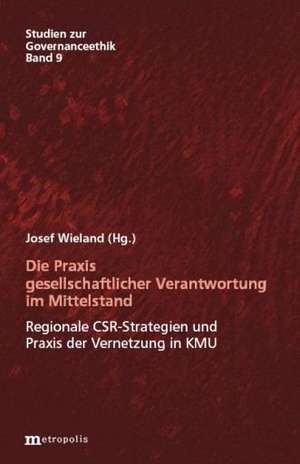 Die Praxis gesellschaftlicher Verantwortung im Mittelstand de Josef Wieland