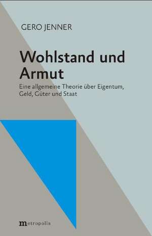 Wohlstand und Armut de Gero Jenner