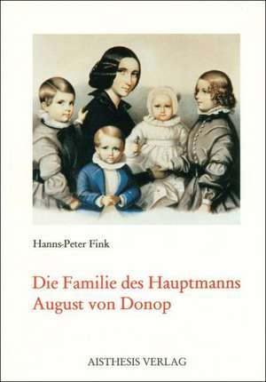 Die Familie des Hauptmanns August von Donop de Hanns P Fink