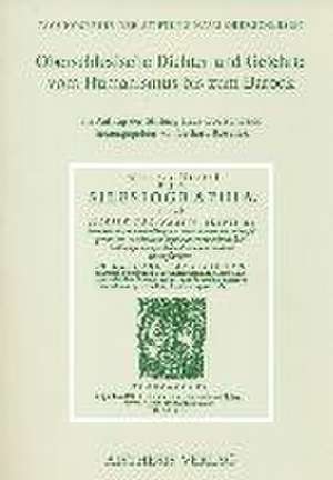 Oberschlesische Dichter und Gelehrte vom Humanismus bis zum Barock de Gerhard Kosellek