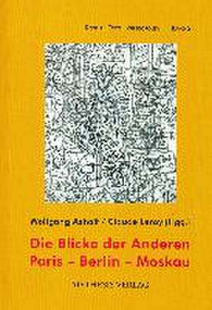 Die Blicke der Anderen de Wolfgang Asholt