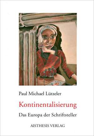 Kontinentalisierung de Paul Michael Lützeler