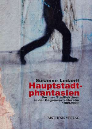 Hauptstadtphantasien de Susanne Ledanff