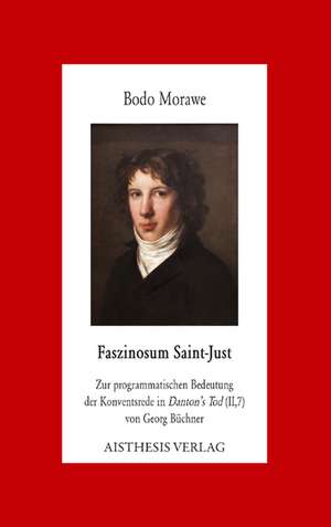 Faszinosum Saint-Just de Bodo Morawe