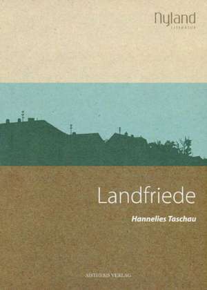 Landfriede de Hannelies Taschau