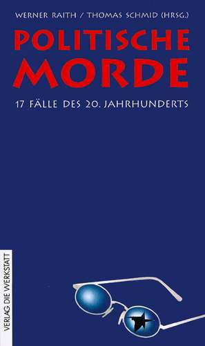 Politische Morde de Werner Raith