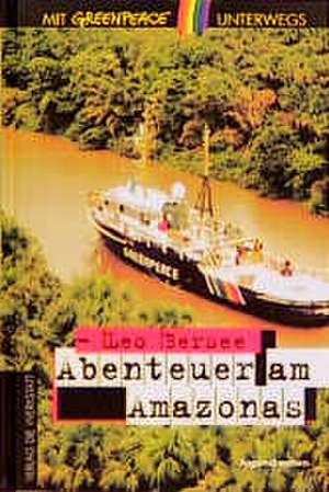 Abenteuer am Amazonas de Leo Bersee