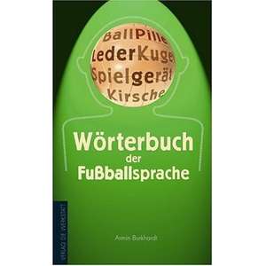 Wörterbuch der Fußballsprache de Armin Burkhardt