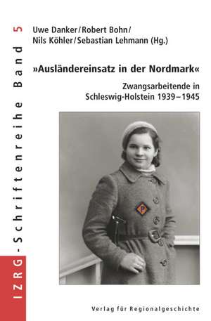 "Ausländereinsatz in der Nordmark" de Uwe Danker